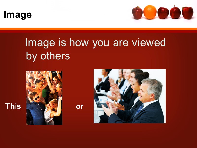Image    Image is how you are viewed by others  